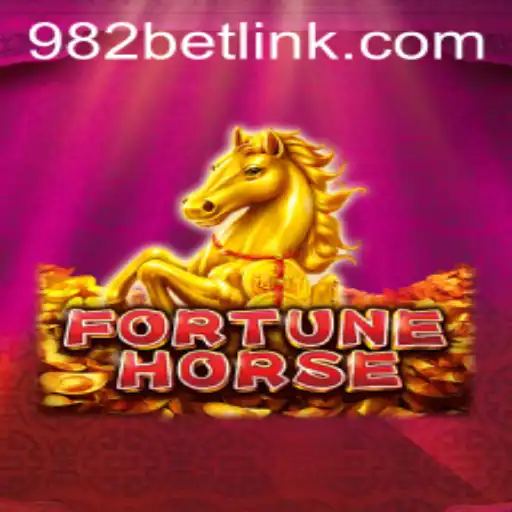 Explore the Excitement of FortuneHorse with 982BET.COM