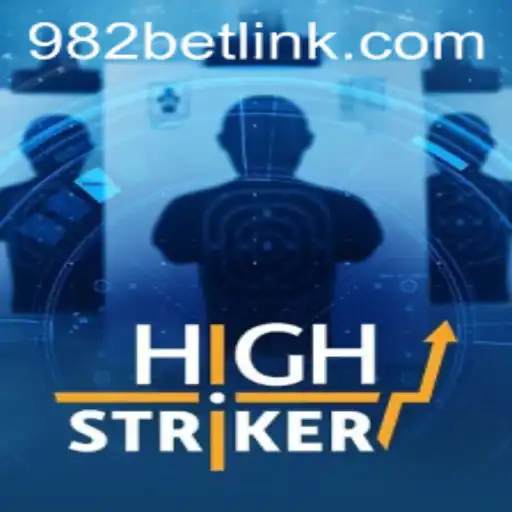 HighStriker: A Comprehensive Guide to the Exciting New Game on 982BET.COM