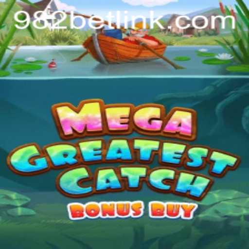 Exploring the Thrilling MegaGreatestCatchBonusBuy Experience