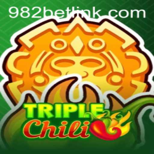 Discover TripleChili: A Thrilling Adventure with 982BET.COM